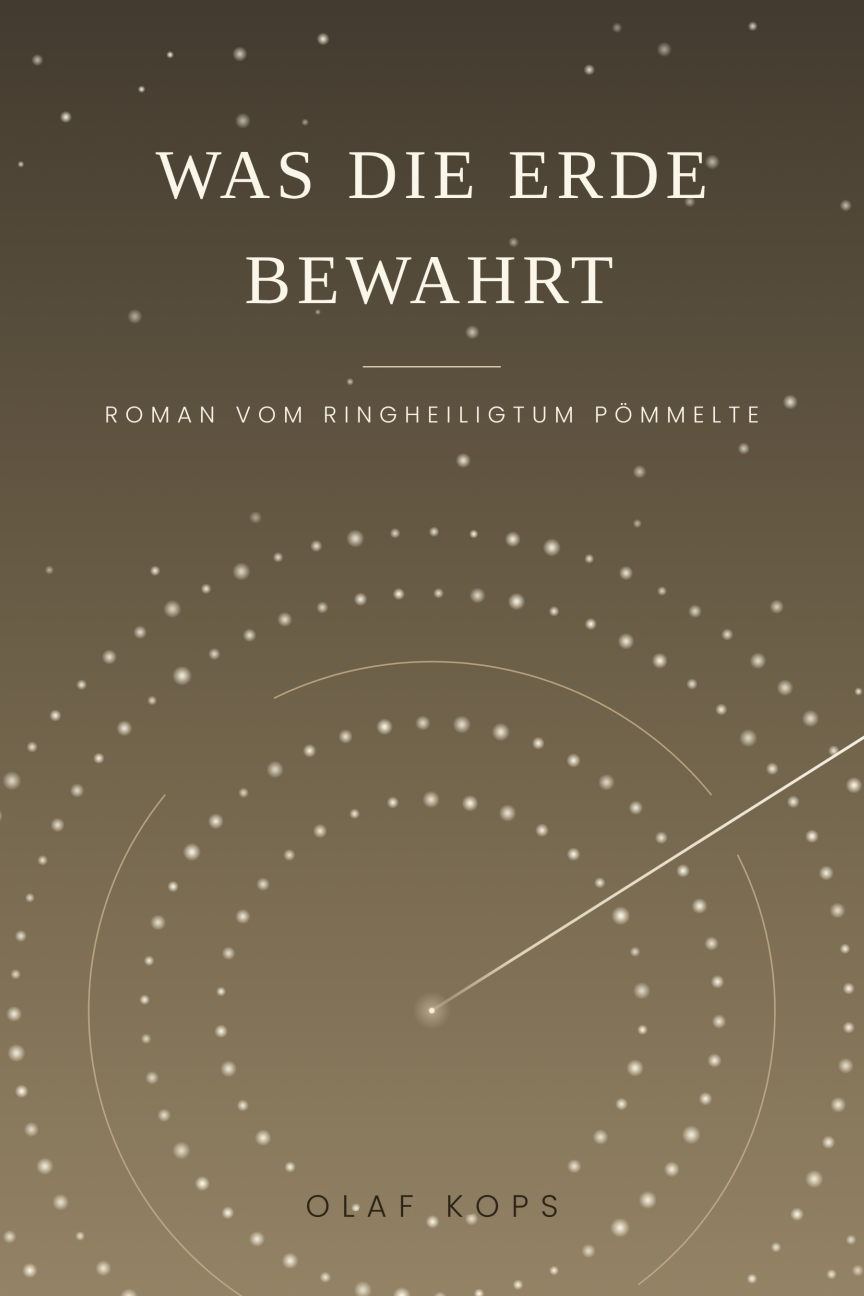 Frontcover: Was die Erde bewahrt von Olaf Kops